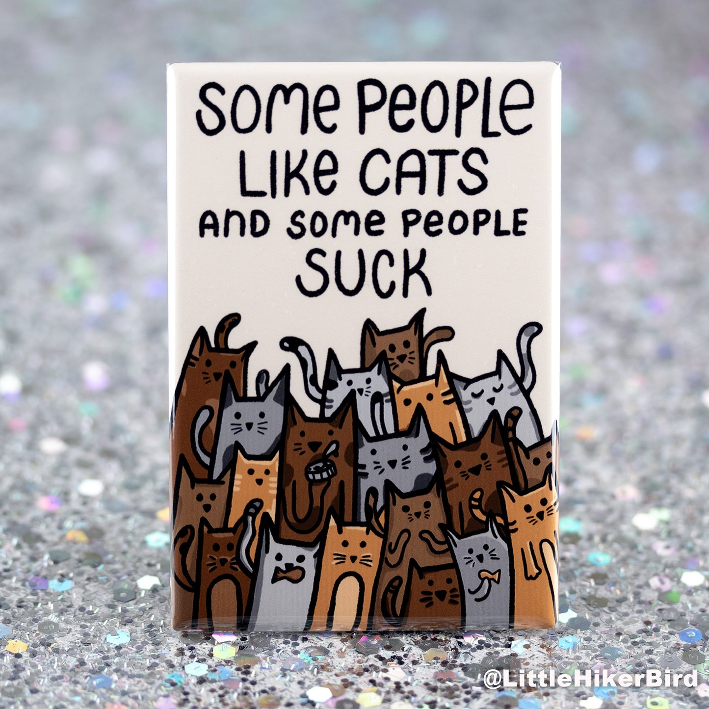 Some people LIKE cats Fridge Magnet - Gift for cat people
