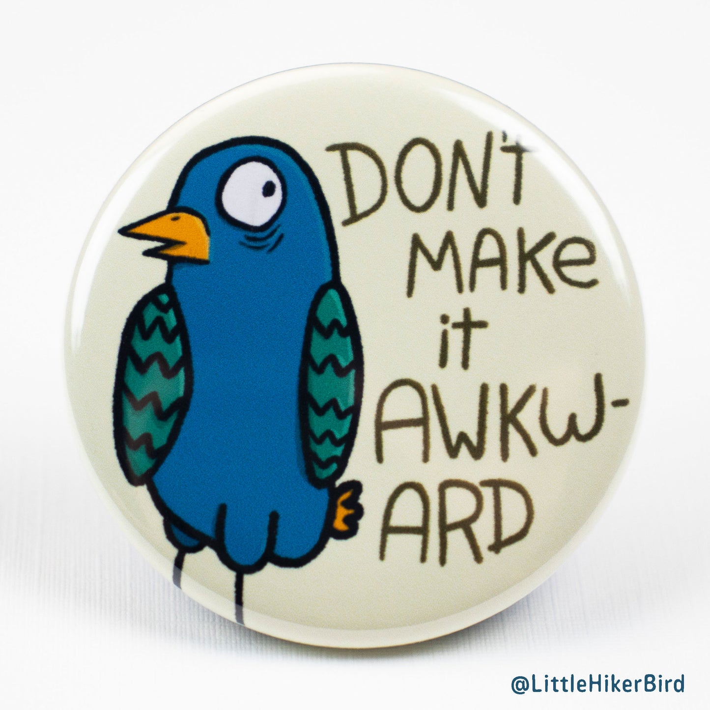 Don't Make it Awkward Pin Back Button Pin