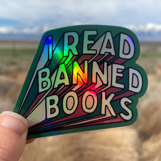 I Read Banned Books Holographic Vinyl Sticker