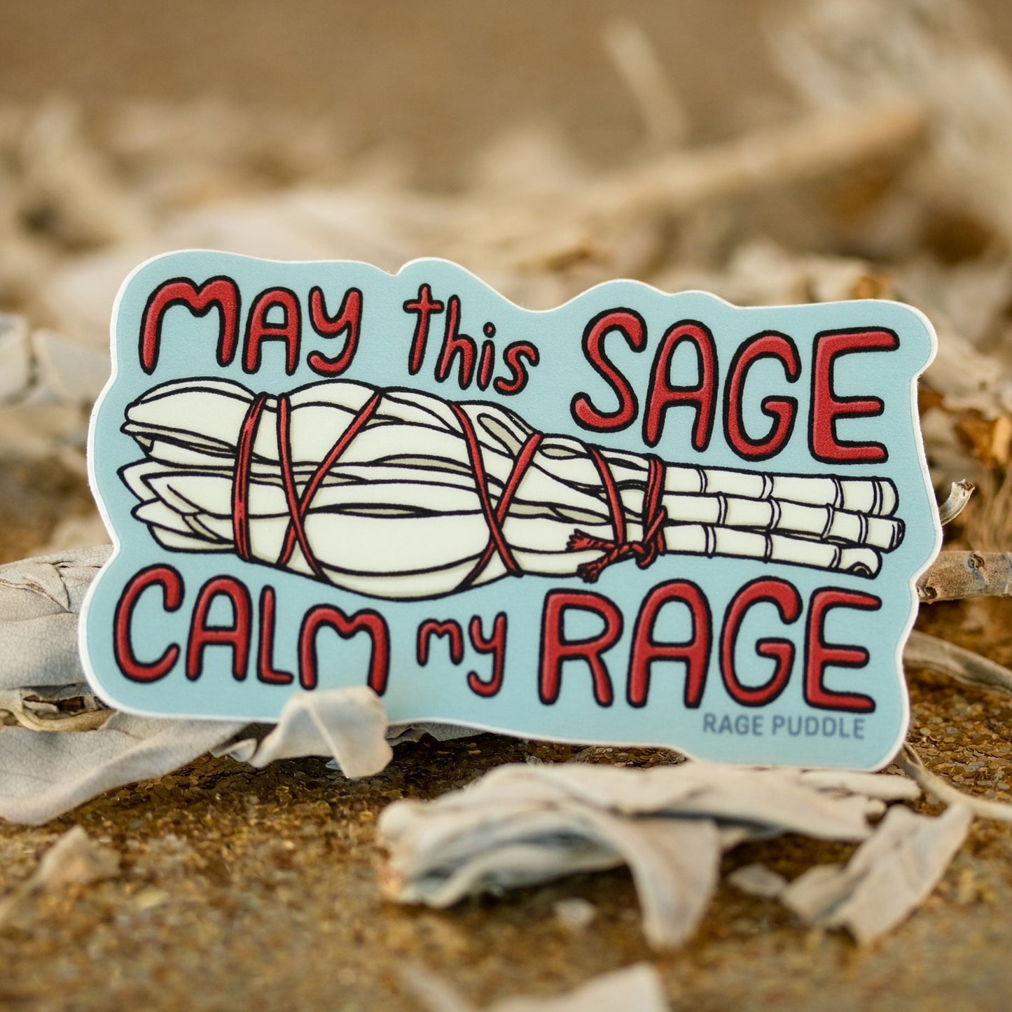 May This Sage Calm My Rage! Vinyl Sticker - Blue