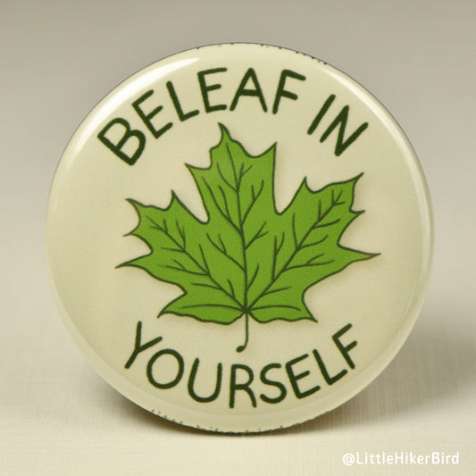 Believe in Yourself Pin Back Button Pin