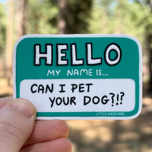 Hello, Can I pet your dog? - Vinyl Sticker
