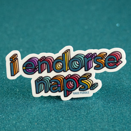 I endorse naps Vinyl Sticker