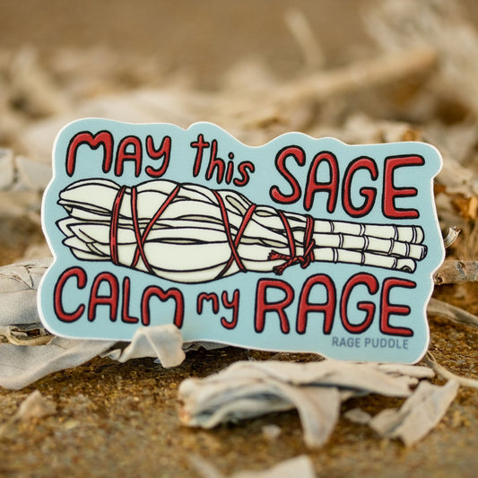 May This Sage Calm My Rage! Vinyl Sticker - Blue