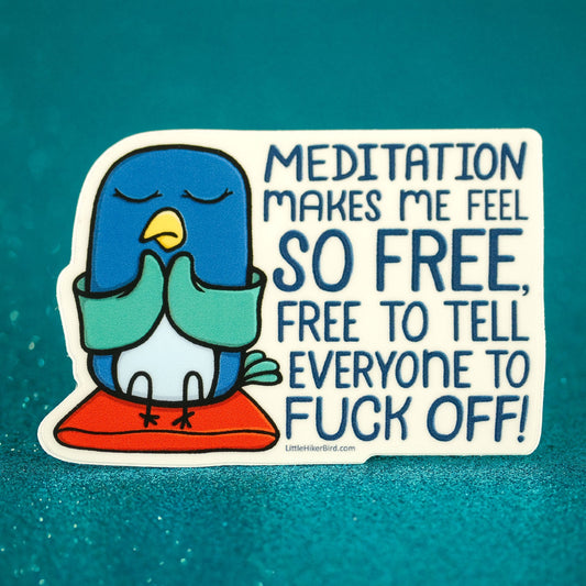Meditation Makes Me Feel Vinyl Sticker