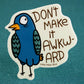 Don't Make it Awkward Sticker