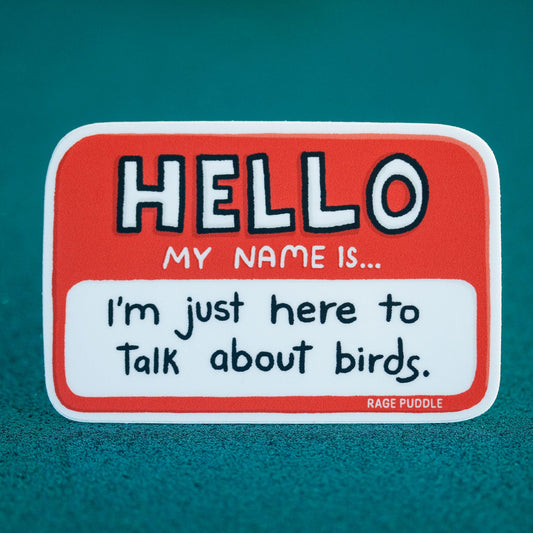 Hello My Name is Bird - Vinyl Sticker
