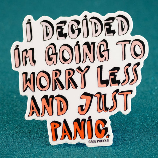 Just Panic Vinyl Sticker