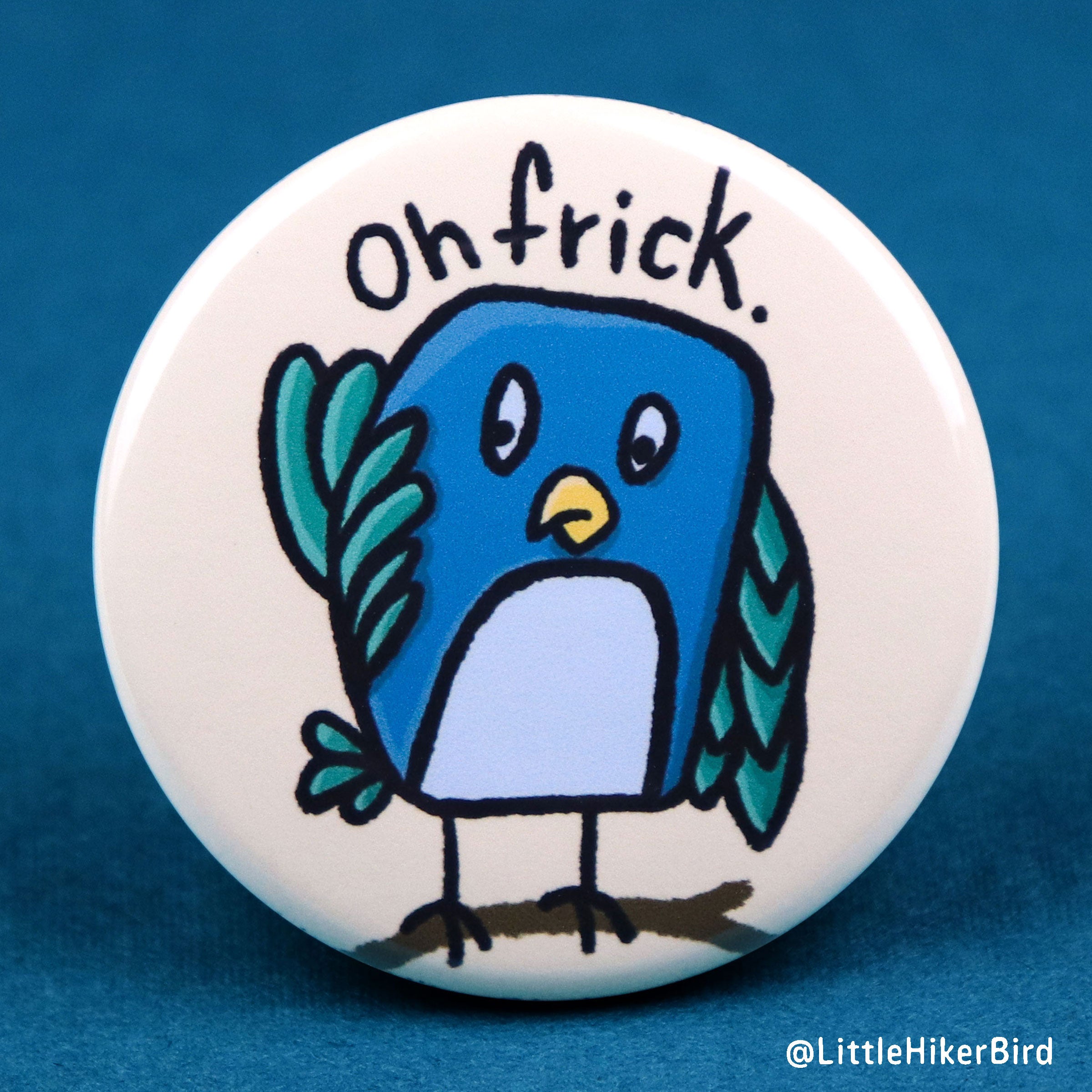 Oh Ridge Pin Oh Frick Pin Back Button Pin – Little Hiker Bird