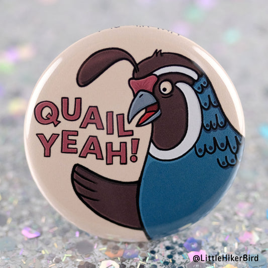 Quail Yeah Pin Back Button Pin