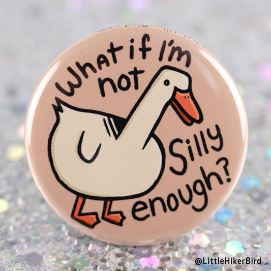 Silly Goose Pin Back Button Pin
