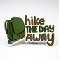 Hike the Day Away Sticker