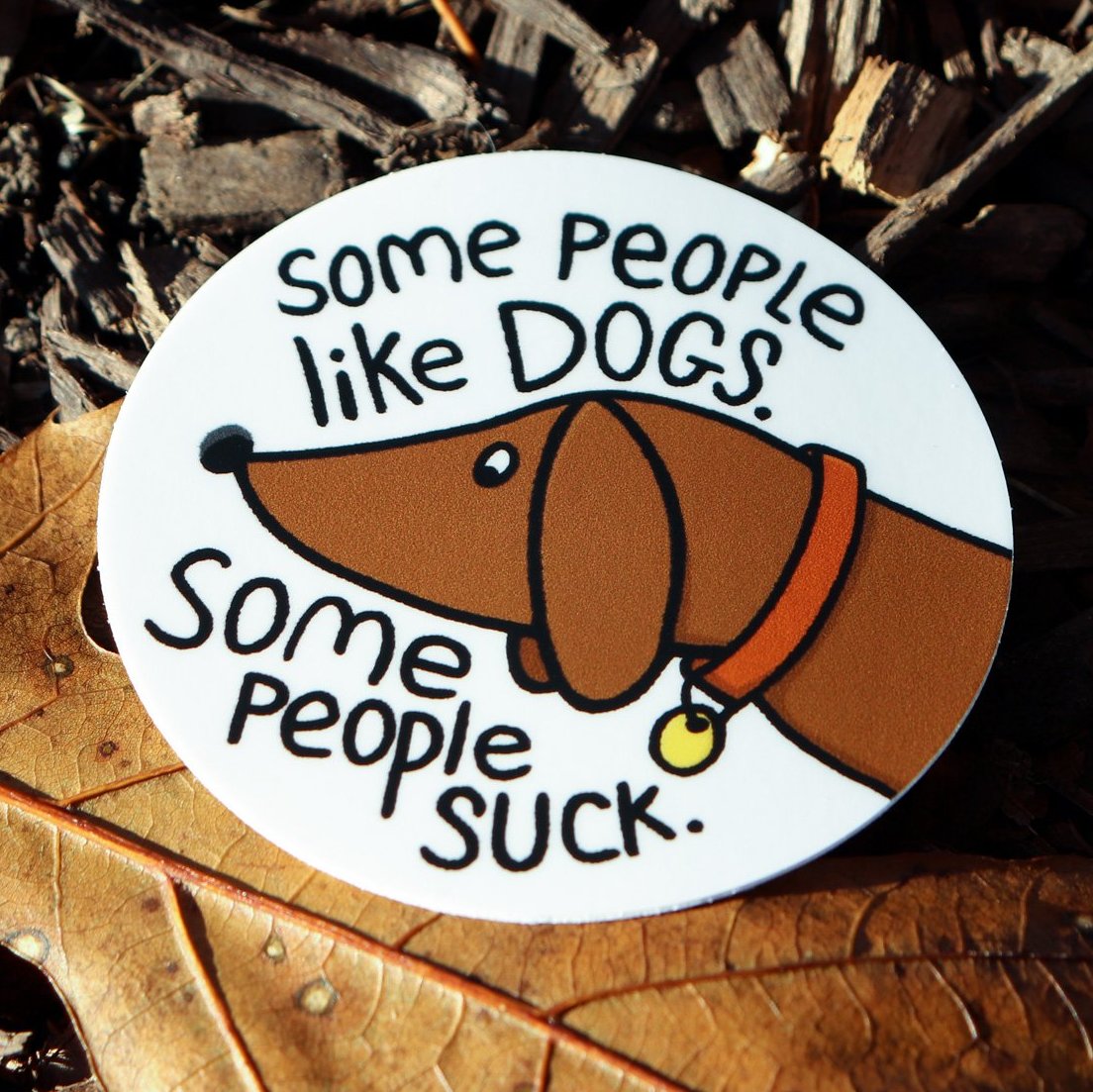Some people like dogs... sticker